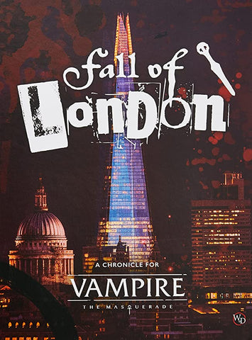 VAMPIRE: THE MASQUERADE 5TH ED: THE FALL OF LONDON