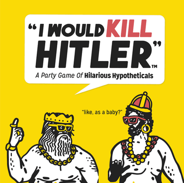 "I WOULD KILL HITLER" PARTY GAME